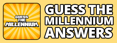 Guess The Millennium Answers | Guess The Millennium Cheats